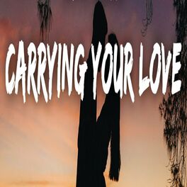 Album cover of Carrying your love
