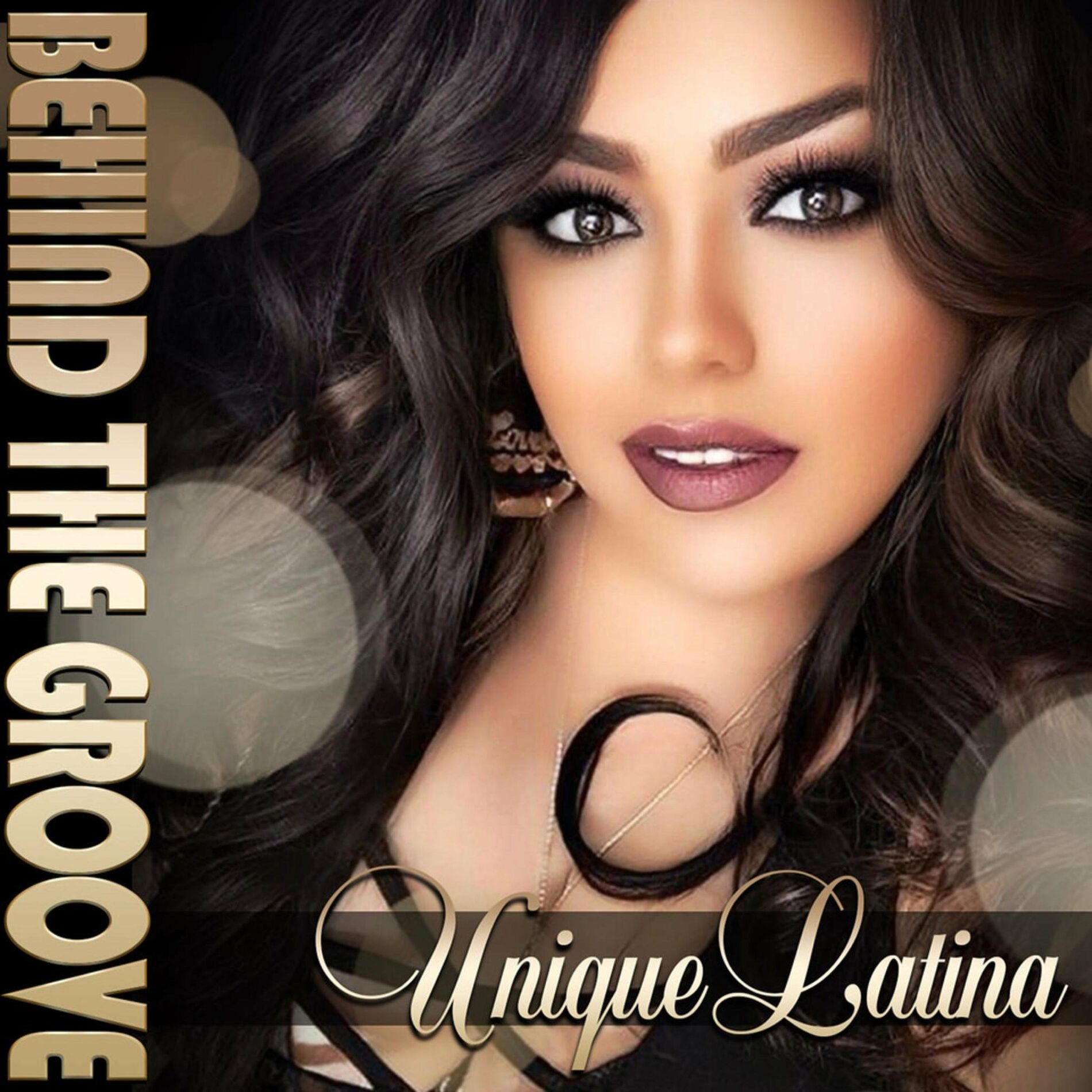 Unique Latina - Behind The Groove: тексты и песни | Deezer