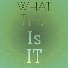 Album cover of What Time Is It