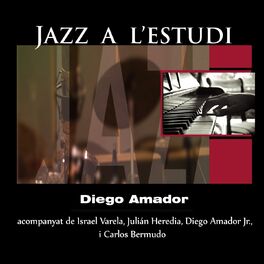 Album cover of Jazz a l'Estudi: Diego Amador