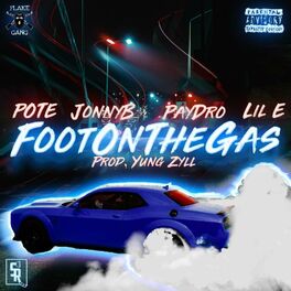 Album cover of FOOT ON THE GAS (feat. Pote, Lil E & Paydro)