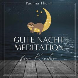 Album cover of Gute Nacht Meditation zum Einschlafen für Kinder