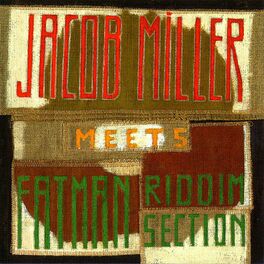 Album cover of Jacob Miller Meets Fatman Riddim Section