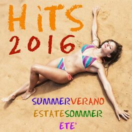 Album cover of Summer Hits 2016 (Summer Estate Verano Sommer Etè)