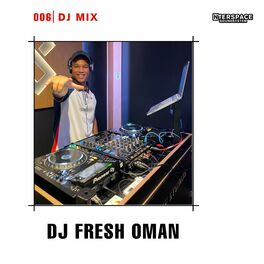 Album cover of InterSpace 006: Dj Fresh Oman (DJ Mix)