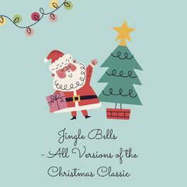 Album cover of Jingle Bells - All Versions of the Christmas Classic