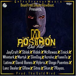 Album cover of Mi Posición (feat. Jaycraft, Sblek, Ridek, Rewas, Zinick, Wintherk, Martyk, SlimDog, AcroIvc, Fanni Te, Latino, David Bones, Hýbri