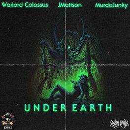 Album cover of Under Earth (feat. Warlord Colossus & Murdajunky)