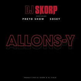 Album cover of Allons-y (feat. Preto Show & Sosey)