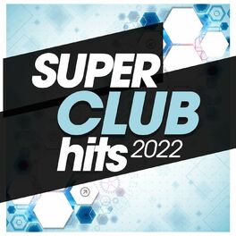Album cover of Super Club Hits 2022