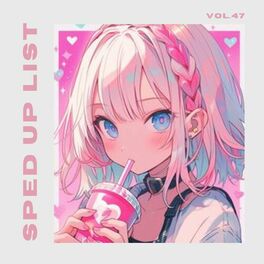 Album cover of Sped Up List Vol.47 (sped up)