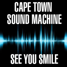 Album cover of Cape Town Sound Machine - See You Smile