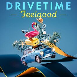 Album cover of Drivetime Feelgood