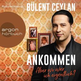 Album cover of Ankommen - Aber wo war ich eigentlich? (Ungekürzt)