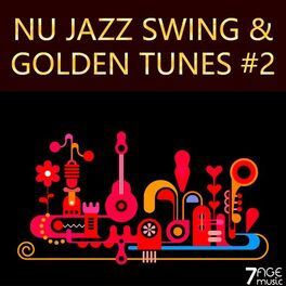 Album cover of Nu Jazz Swing & Golden Tunes, Vol. 2