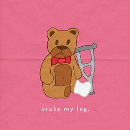 Album cover of broke my leg