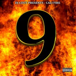 Album cover of DJ Loot Presents: Cali Fire, Vol. 9