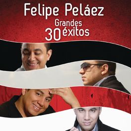 Album picture of Felipe Peláez 30 Grandes Éxitos