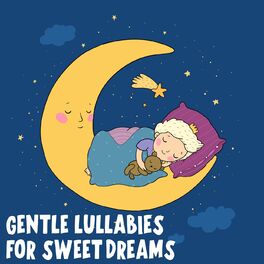 Album cover of Gentle Lullabies for Sweet Dreams
