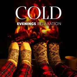 Album cover of Cold Evenings Relaxation: Warm Yourself Up with Cozy Jazz Music, Peaceful Mood and Smooth Happiness
