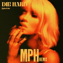 Album cover of Die Hard (MPH Remix)