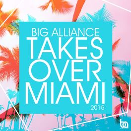 Album cover of Big Alliance Takes Over Miami 2015