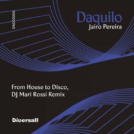 Album cover of Daquilo (From House to Disco, DJ Mari Rossi Remix)