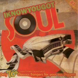 Album cover of I Know You Got Soul