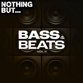 Album cover of Nothing But... Bass & Beats, Vol. 11