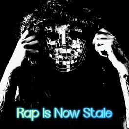 Album cover of Rap Is Now Stale (feat. Deuce)