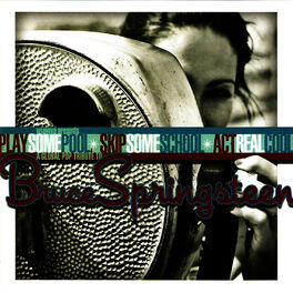 Album cover of Play Some Pool - Skip Some School - Act Real Cool: A Global Pop Tribute to Bruce Springsteen