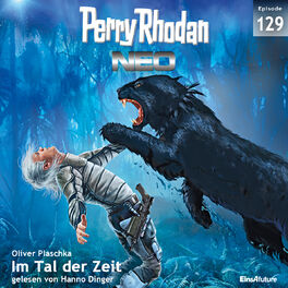 Album cover of Im Tal der Zeit - Perry Rhodan - Neo 129 (Ungekürzt)