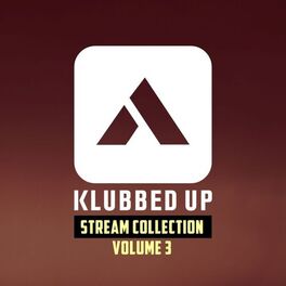 Album cover of Klubbed Up Stream Collection, Vol. 3