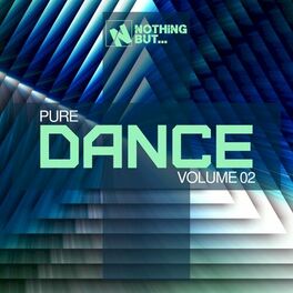 Album cover of Nothing But... Pure Dance, Vol. 02