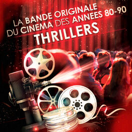 Album cover of Thrillers - La bande originale du cinéma des années 80 et 90