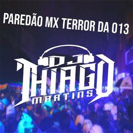Album cover of PAREDÃO MX TERROR DA 013