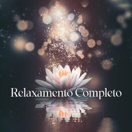 Album cover of Relaxamento Completo (Música para Meditação Consciente e Exercícios de Yoga com Sons da Natureza)
