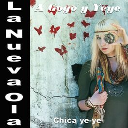 Album cover of La Nueva Ola A Gogo y Yeye: Chica Yeye