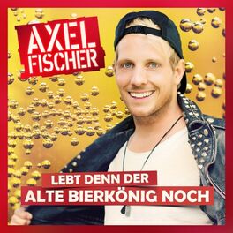 Album cover of Lebt denn der alte Bierkönig noch