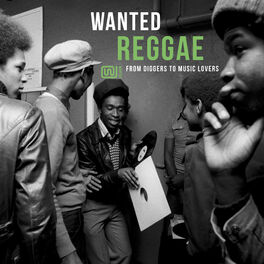 Album cover of Wanted Reggae: From Diggers To Music Lovers