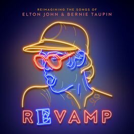 Album cover of Revamp: The Songs Of Elton John & Bernie Taupin