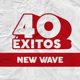 Album cover of 40 Éxitos: New Wave