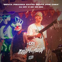 Album cover of Senta Piranha Então Senta por Cima