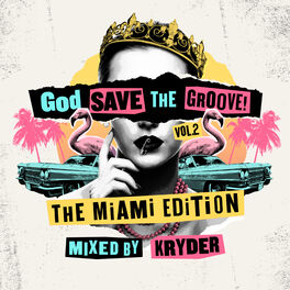Album cover of God Save The Groove Vol. 2: The Miami Edition (Mixed By Kryder)