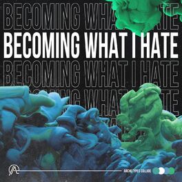 Album cover of Becoming What I Hate