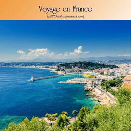 Album cover of Voyage en France (All Tracks Remastered 2021)