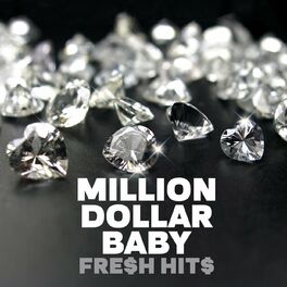 Album cover of Million Dollar Baby - Fresh Hits