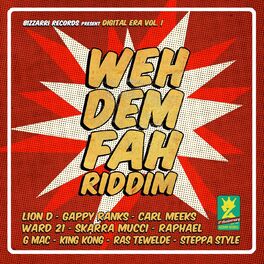 Album cover of Weh Dem Fah Riddim (Digital Era, Vol. 1)