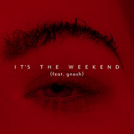 Album cover of It's the Weekend (feat. gnash)
