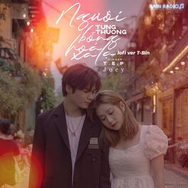 Album cover of Người Từng Thương Bỗng Hoá Xa Lạ -T-bin Lofi Vers (feat. T E P & T-Bin)